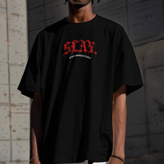 SLAY. Stay Unpredictable Oversized T-Shirt